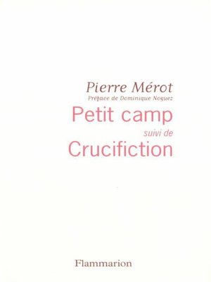 cover image of Petit camp, suivi de Crucifiction